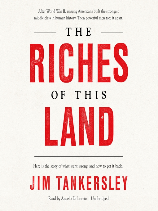 Title details for The Riches of This Land by Jim Tankersley - Wait list